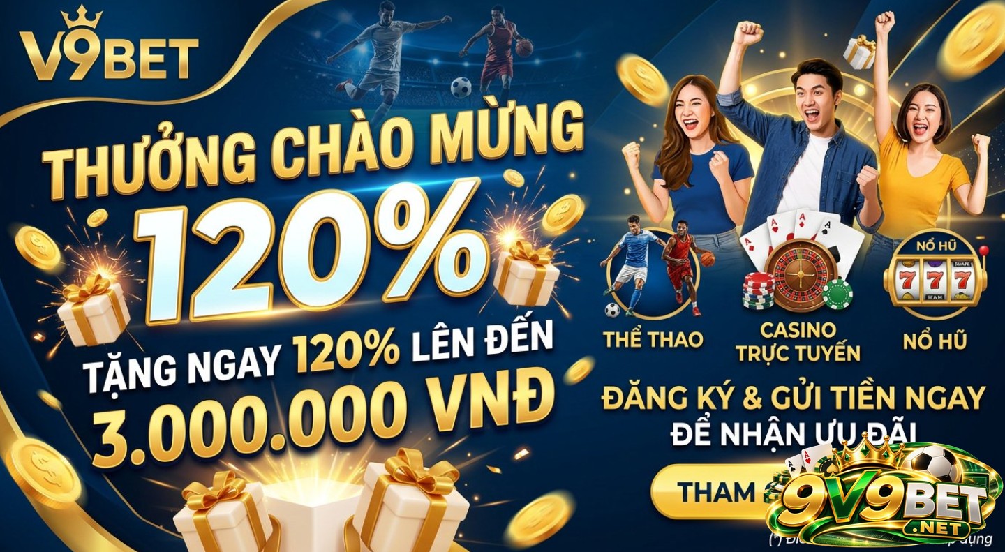 Thưởng 120% giá trị tiền nạp lần đầu tiên 